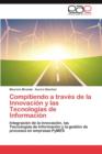 Image for Compitiendo a Traves de La Innovacion y Las Tecnologias de Informacion