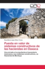 Image for Puesta en valor de sistemas constructivos de las haciendas en Oaxaca