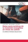 Image for Retos socio-juridicos de la transicion energetica en minas de carbon