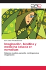 Image for Imaginacion, bioetica y medicina basada en narrativas
