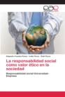 Image for La responsabilidad social como valor etico en la sociedad