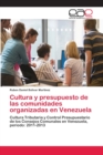 Image for Cultura y presupuesto de las comunidades organizadas en Venezuela