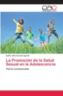Image for La Promocion de la Salud Sexual en la Adolescencia