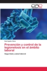 Image for Prevencion y control de la legionelosis en el ambito laboral