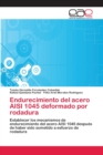 Image for Endurecimiento del acero AISI 1045 deformado por rodadura