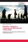 Image for Empleo, ingreso y remesas en Michoacan 1990-2009