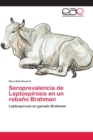Image for Seroprevalencia de Leptospirosis en un rebano Brahman