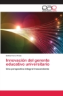 Image for Innovacion del gerente educativo universitario