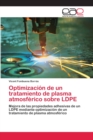 Image for Optimizacion de un tratamiento de plasma atmosferico sobre LDPE