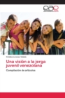 Image for Una vision a la jerga juvenil venezolana