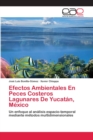 Image for Efectos Ambientales En Peces Costeros Lagunares De Yucatan, Mexico