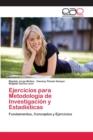 Image for Ejercicios para Metodologia de Investigacion y Estadisticas