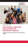 Image for Actividades culturales para jovenes de educacion superior