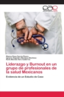 Image for Liderazgo y Burnout en un grupo de profesionales de la salud Mexicanos