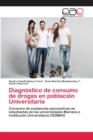 Image for Diagnostico de consumo de drogas en poblacion Universitaria