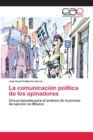 Image for La comunicacion politica de los opinadores