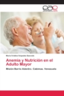 Image for Anemia y Nutricion en el Adulto Mayor