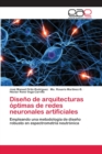 Image for Diseno de arquitecturas optimas de redes neuronales artificiales