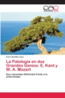 Image for La Patologia en dos Grandes Genios : E. Kant y W. A. Mozart