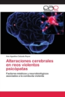 Image for Alteraciones cerebrales en reos violentos psicopatas