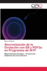 Image for Sincronizacion de la Ovulacion con EB y PGF2a en Programas de IATF