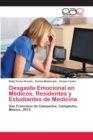 Image for Desgaste Emocional en Medicos, Residentes y Estudiantes de Medicina