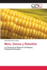 Image for Maiz, Danza y Rebelion