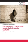 Image for Personas en y de la calle segun la Psicologia Cultural