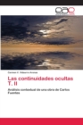 Image for Las continuidades ocultas T. II