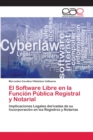 Image for El Software Libre en la Funcion Publica Registral y Notarial