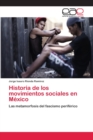 Image for Historia de los movimientos sociales en Mexico