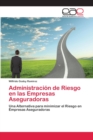 Image for Administracion de Riesgo en las Empresas Aseguradoras