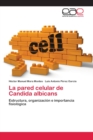 Image for La pared celular de Candida albicans