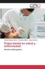 Image for Pulpa dental en salud y enfermedad