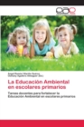 Image for La Educacion Ambiental en escolares primarios