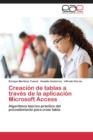 Image for Creacion de Tablas a Traves de La Aplicacion Microsoft Access