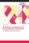 Image for El Juicio y La Duda en el Pensamiento Cartesiano