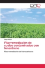 Image for Fitorremediacion de suelos contaminados con fenantreno