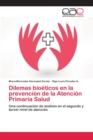 Image for Dilemas bioeticos en la prevencion de la Atencion Primaria Salud