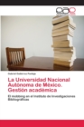 Image for La Universidad Nacional Autonoma de Mexico. Gestion academica