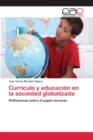 Image for Curriculo y educacion en la sociedad globalizada