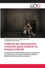 Image for Talleres de apreciacion-creacion para motivar la musica infantil