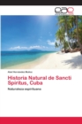 Image for Historia Natural de Sancti Spiritus, Cuba