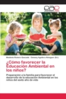 Image for ¿Como favorecer la Educacion Ambiental en los ninos?