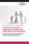 Image for Factores asociados a bullying en colegios del Valle del Cauca-Colombia