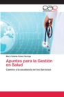 Image for Apuntes para la Gestion en Salud