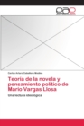 Image for Teoria de la novela y pensamiento politico de Mario Vargas Llosa