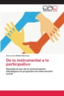 Image for De lo instrumental a lo participativo