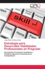 Image for Estrategia para Desarrollar Habilidades Profesionales en Pregrado