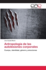 Image for Antropologia de las autolesiones corporales
